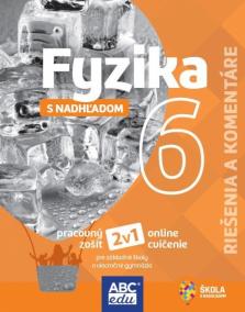 Fyzika s nadhľadom 6 Riešenie a komentáre