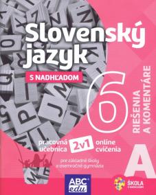 Slovenský jazyk 6A Riešenia a komentáre