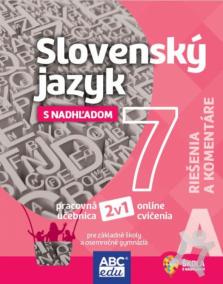 Slovenský jazyk 7 A pre základné školy a sekundu Riešenia a komentáre