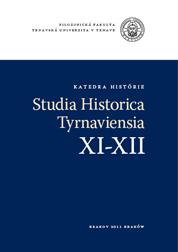 Studia historica Tyrnaviensia XI-XII