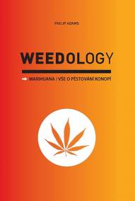 Weedology / Marihuana - Vše o pěstování konopí