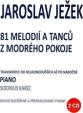 81 melodií a tanců z modrého pokoje