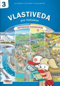 Vlastiveda pre tretiakov - Metodické komentáre