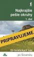 Najkrajšie pešie okruhy 1. diel, 2. vydanie